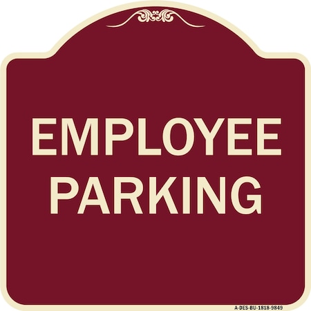 Signmission Designer Series Sign-Employee Parking, Burgungy Heavy-Gauge Aluminum, 18" x 18", BU-1818-9849 A-DES-BU-1818-9849